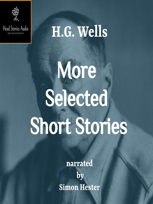 Title details for H.G. Wells -More Selected Short Stories by H.G Wells - Available